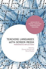 Teaching Languages with Screen Media: Pedagogical Reflections Teaching Languages with Screen Media: Pedagogical Reflections