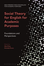 Social Theory for English for Academic Purposes: Foundations and Perspectives