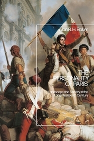 The Personality of Paris: Landscape and Society in the Long-Nineteenth Century The Personality of Paris: Landscape and Society in the Long-Nineteenth Century