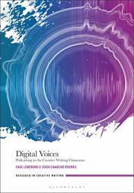 Digital Voices: Podcasting in the Creative Writing Classroom