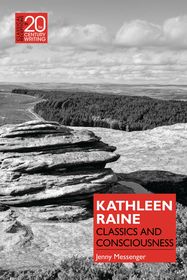 Kathleen Raine: Classics and Consciousness