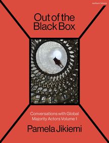 Out of the Black Box: Conversations with Global Majority Actors Volume 1 Out of the Black Box: Conversations with Global Majority Actors Volume 1