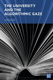The University and the Algorithmic Gaze The University and the Algorithmic Gaze