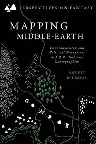 Mapping Middle-earth: Environmental and Political Narratives in J. R. R. Tolkien's Cartographies