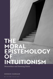 The Moral Epistemology of Intuitionism: Neuroethics and Seeming States