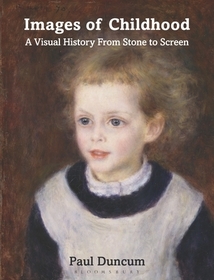 Images of Childhood: A Visual History From Stone to Screen