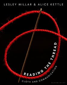 Reading the Thread: Cloth and Communication Reading the Thread: Cloth and Communication