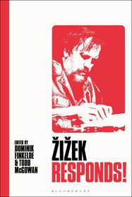 Zizek Responds!: Writing Back to my Critics