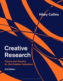 Creative Research: Research Theory and Practice for the Creative Industries Creative Research: Research Theory and Practice for the Creative Industries