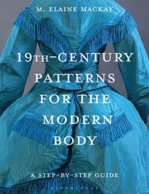 19th-Century Patterns for the Modern Body: A Step-by-Step Guide