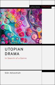 Utopian Drama: In Search of a Genre