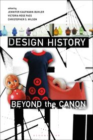 Design History Beyond the Canon Design History Beyond the Canon