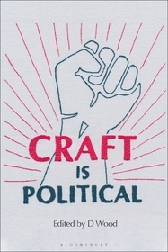 Craft is Political Craft is Political