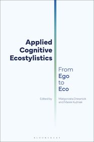 Applied Cognitive Ecostylistics: From Ego to Eco