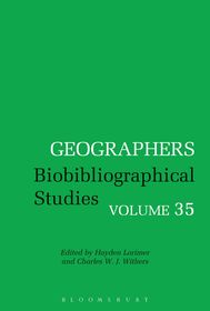 Geographers: Biobibliographical Studies, Volume 35 Geographers: Biobibliographical Studies, Volume 35
