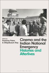 Cinema and the Indian National Emergency: Histories and Afterlives