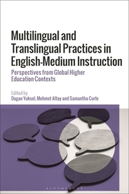 Multilingual and Translingual Practices in English-Medium Instruction: Perspectives from Global Higher Education Contexts Multilingual and Translingual Practices in English-Medium Instruction: Perspectives from Global Higher Education Contexts