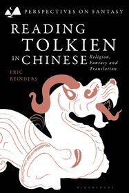 Reading Tolkien in Chinese: Religion, Fantasy and Translation Reading Tolkien in Chinese: Religion, Fantasy and Translation