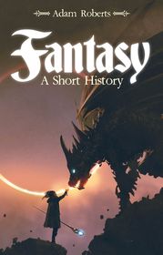 Fantasy: A Short History