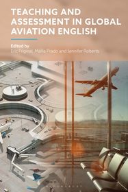 Teaching and Assessment in Global Aviation English Teaching and Assessment in Global Aviation English