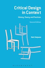 Critical Design in Context: History, Theory and Practices
