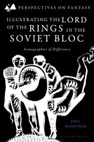 Illustrating The Lord of the Rings in the Soviet Bloc: Iconographies of Difference