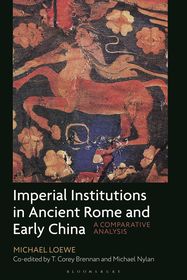 Imperial Institutions in Ancient Rome and Early China: A Comparative Analysis