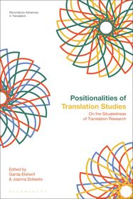Positionalities of Translation Studies: On the Situatedness of Translation Research