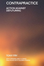 Contrapractice: Action Against Defuturing