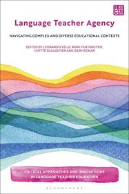 Language Teacher Agency: Navigating Complex and Diverse Educational Contexts
