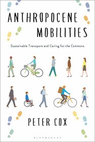 Anthropocene Mobilities: Sustainable Travel and Caring for the Commons