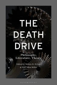 The Death Drive: Philosophy, Literature, Theory