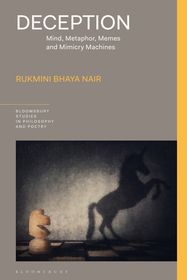 Deception: Mind, Metaphor, Memes, and Mimicry Machines Deception: Mind, Metaphor, Memes, and Mimicry Machines