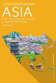 Contemporary Asia: Continuities, Challenges and Transformations