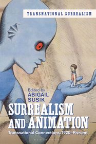 Surrealism and Animation: Transnational Connections, 1920-Present
