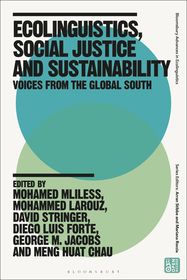 Ecolinguistics, Social Justice and Sustainability: Voices from the Global South