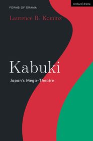 Kabuki: Japan’s Mega-Theater