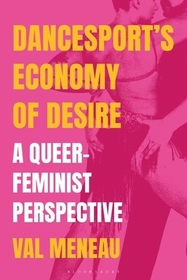 DanceSport’s Economy of Desire: A Queer-Feminist Perspective