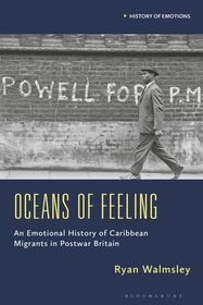 Oceans of Feeling: An Emotional History of Caribbean Migrants in Postwar Britain