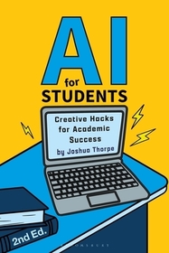 AI for Students: Creative Hacks for Academic Success