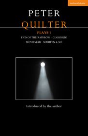 Peter Quilter Plays 1: End of the Rainbow; Glorious!; Moviestar; Marilyn & Me