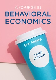 A Course in Behavioral Economics A Course in Behavioral Economics