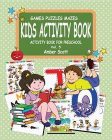 Kids Activity Book ( Activity Book For Preschool)- Vol.5: Activity Book for Preschool