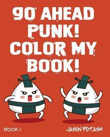 Go Ahead Punk Color My Book - Vol. 1