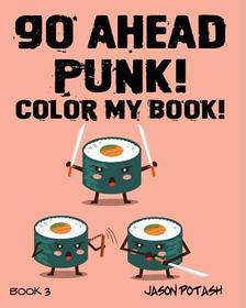 Go Ahead Punk ! Color My Book - Vol. 3