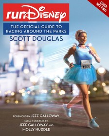 RunDisney: The Official Guide to Racing Around the Parks RunDisney: The Official Guide to Racing Around the Parks
