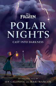 Disney Frozen Polar Nights: Cast Into Darkness Disney Frozen Polar Nights: Cast Into Darkness