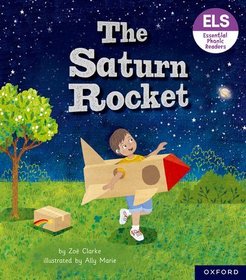 Essential Letters and Sounds: Essential Phonic Readers: Oxford Reading Level 3: The Saturn Rocket Essential Letters and Sounds: Essential Phonic Readers: Oxford Reading Level 3: The Saturn Rocket