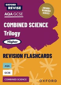 Oxford Revise: AQA GCSE Combined Science Trilogy Higher Revision Flashcards Oxford Revise: AQA GCSE Combined Science Trilogy Higher Revision Flashcards