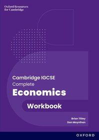 Cambridge IGCSE and O Level Complete Economics: Workbook Cambridge IGCSE and O Level Complete Economics: Workbook